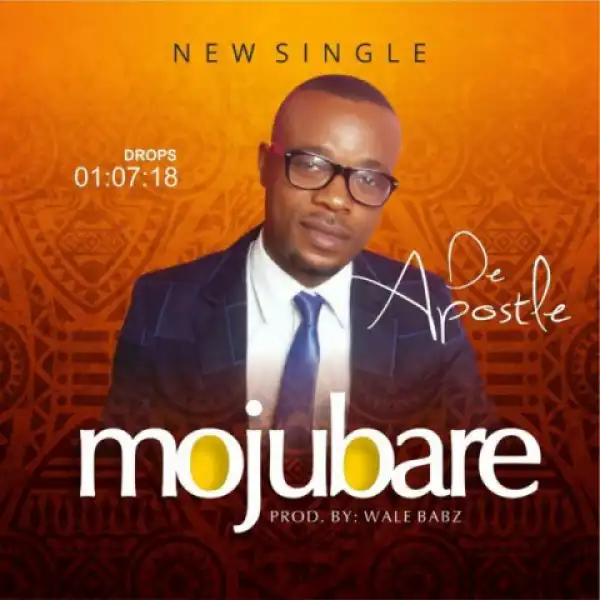 De-Apostle - Mojubare